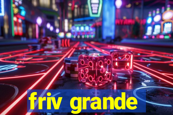 friv grande